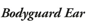 Bodyguard Ear